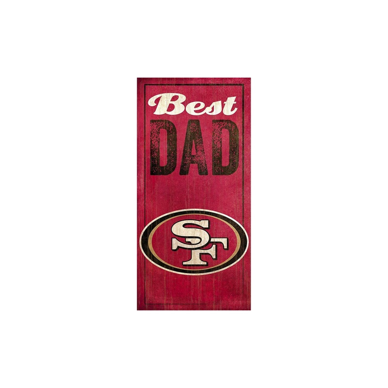 NFL San Francisco 49ers Fan Creations Best Dad 6″ x 12″ Sign