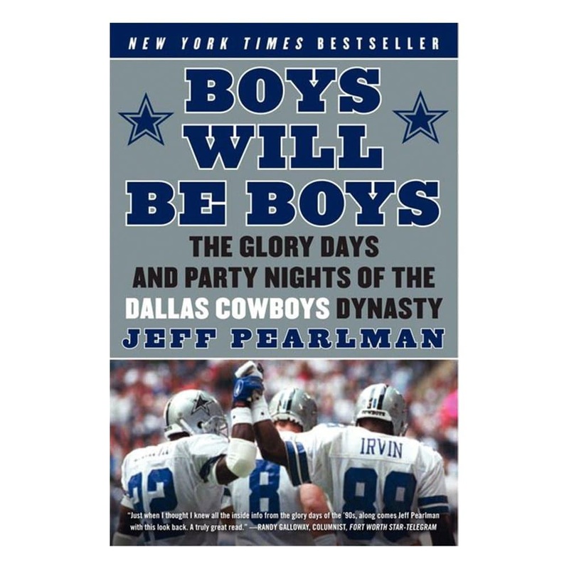 Boys Will Be Boys Dallas Cowboys NFL Paperback Book
