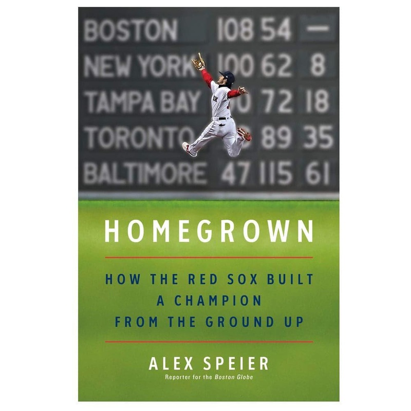 Homegrown: How the Boston Red Sox Built a Champion MLB Hardcover Book