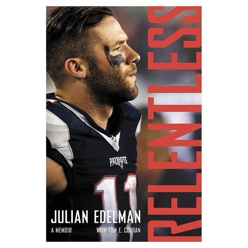 Relentless A Memoir By Julian Edelman New England Patriots NFL Hardcover Book