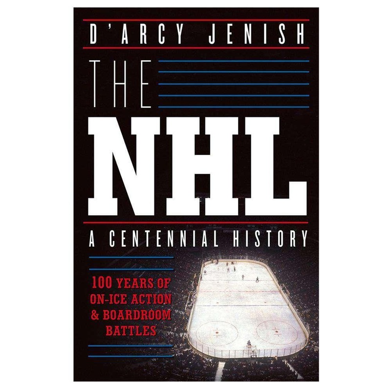 The NHL: 100 Years of On-Ice Action & Boardroom Battles Paperback Book